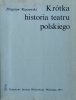 Zbigniew Raszewski • Krótka historia teatru polskiego 